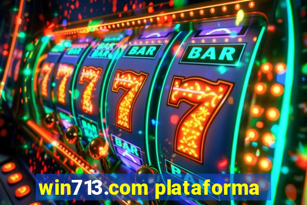 win713.com plataforma